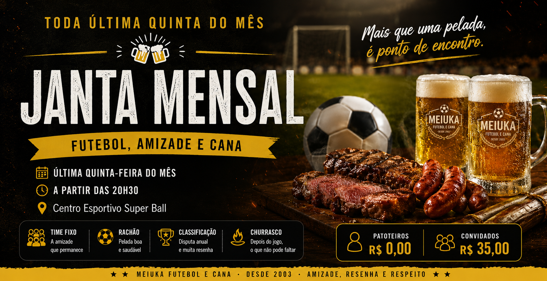 Janta mensal — última quinta-feira do mês, a partir das 20h30, no Centro Esportivo Super Ball